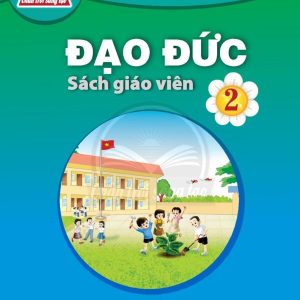 Sách giáo viên Đạo đức 2 – Chân trời sáng tạo PDF