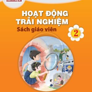 SGV Hoạt động trải nghiệm 2 – Chân trời sáng tạo pdf