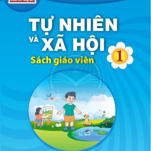 Sách giáo viên Tự nhiên và Xã hội 1 – Chân trời sáng tạo