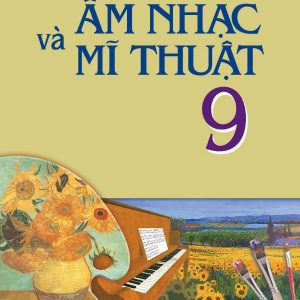 Sách Giáo Khoa Âm nhạc và Mĩ thuật 9
