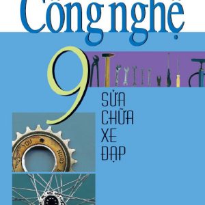 Sách giáo khoa công nghệ 9 sửa chữa xe đạp PDF