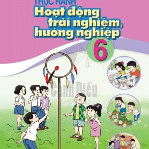 Thực hành hoạt động trải nghiệm, hướng nghiệp 6 Cánh diều