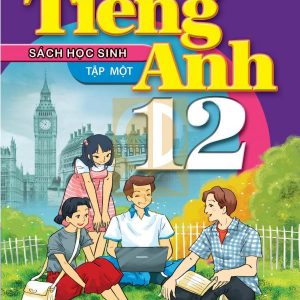 Sách Tiếng Anh 12 Tập 1 – PDF