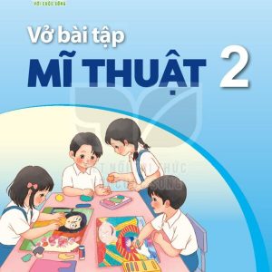 Vở bài tập Mĩ thuật 2 Kết nối tri thức với cuộc sống PDF