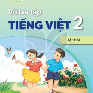 Vở bài tập Tiếng Việt 2 Tập hai Kết nối tri thức với cuộc sống
