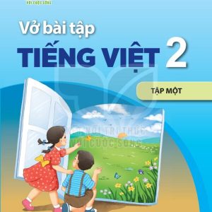 Vở bài tập Tiếng Việt 2 Tập một Kết nối tri thức với cuộc sống