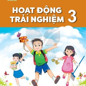 Sách hoạt động trải nghiệm 3 Kết nối tri thức với cuộc sống PDF