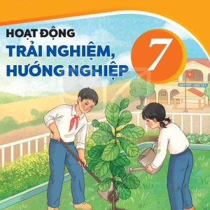 Hoạt động trải nghiệm, hướng Nghiệp 7 Kết nối tri thức với cuộc sống