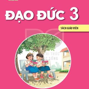 Sách giáo viên Đạo đức 3 Kết nối tri thức với cuộc sống PDF
