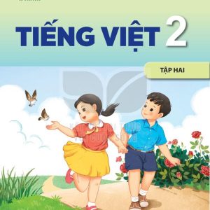 Tiếng việt lớp 2 tập 2 - kết nối tri thức với cuộc sống pdf