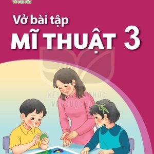 Vở bài tập Mĩ thuật 3 – Kết nối tri thức với cuộc sống PDF