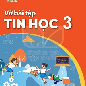 VBT Tin học 3 – Kết nối tri thức với cuộc sống PDF